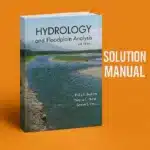 Solutions Manual for Hydrology and Floodplain Analysis, 6th Edition by Philip Bedient