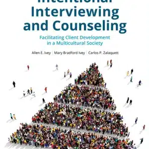 Intentional Interviewing and Counseling Facilitating Client Development in a Multicultural Society 10th Edition