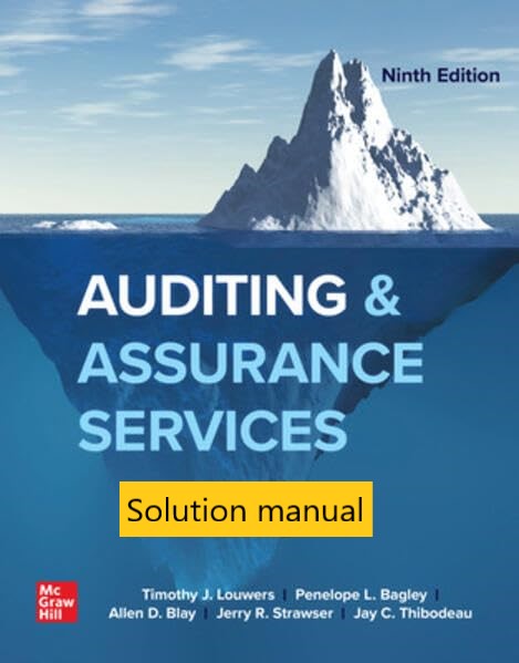 Solution manual for Auditing Assurance Services 9th Edition by Timothy Louwers