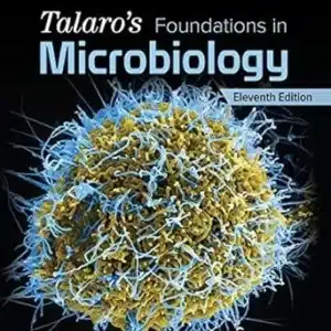 Talaros Foundations in Microbiology Basic Principles 11th Edition By Barry Chess
