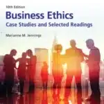Test Bank for Business Ethics Case Studies and Selected Readings, 10th Edition