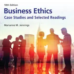 Test Bank for Business Ethics Case Studies and Selected Readings 10th Edition