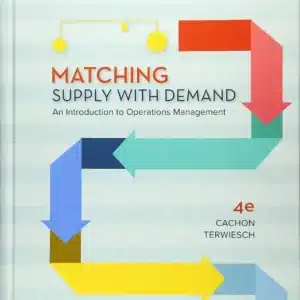 Test Bank for Matching Supply with Demand An Introduction to Operations Management 4th Edition