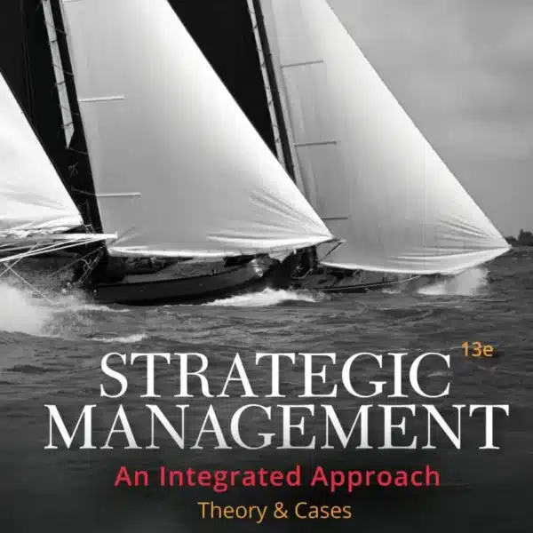 Test bank Solution Manual for Strategic Management Theory Cases An Integrated Approach 13th Edition by Charles W. L. Hill scaled