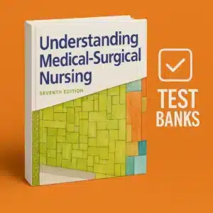 Test bank for Davis Advantage for Understanding Medical Surgical Nursing