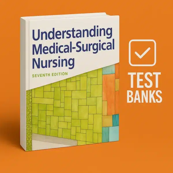 Test bank for Davis Advantage for Understanding Medical Surgical Nursing