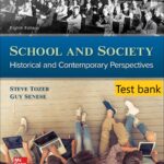 Test bank for School and Society Historical and Contemporary Perspectives, 8th Edition By Steven Tozer
