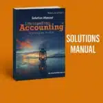 Solutions Manual for Intermediate Accounting Reporting and Analysis, 4th Edition by James M. Wahlen