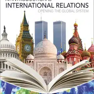An Introduction to International Relations Opening the Global System Patrick J. McDonald