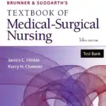 Test Bank for Brunner & Suddarth’s Textbook of Medical-Surgical Nursing, Fourteenth Edition By Lippincott Williams