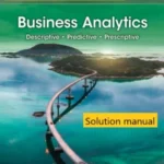 Solution manual for Business Analytics, 5th Edition by Jeffrey D. Camm © 2024