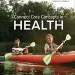 Solution manual for Connect Core Concepts in Health, BIG 18th Edition By Paul Insel and Walton Roth