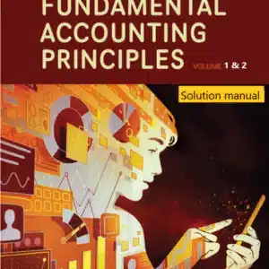 Solution manual for Fundamental Accounting Principles Volume 1 & 2 18th Edition By Kermit D. Larson © 2025