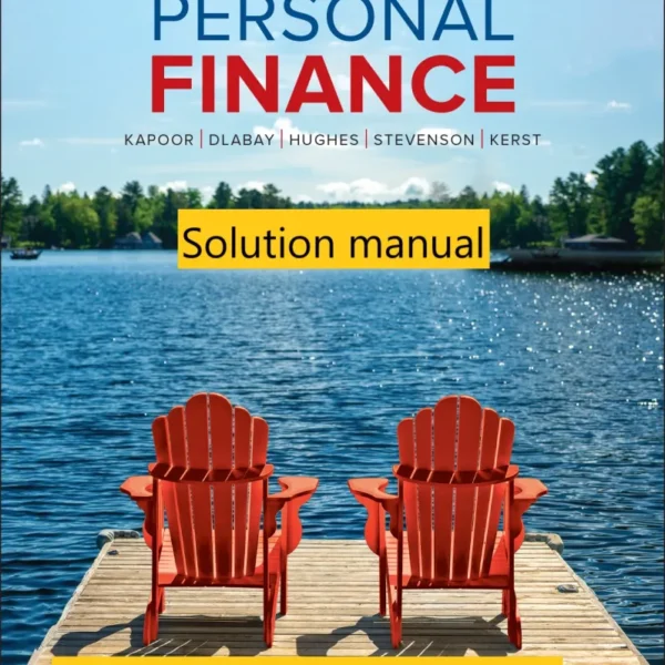 Solution manual for Personal Finance 9th Edition By Jack R. Kapoor Canadian edition © 2024