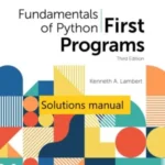Solutions manual for Fundamentals of Python First Programs, 3rd Edition Kenneth A. Lambert
