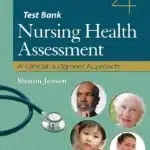 Test Bank For Nursing Health Assessment A Clinical Judgment Approach 4th Edition by SHARON JENSEN