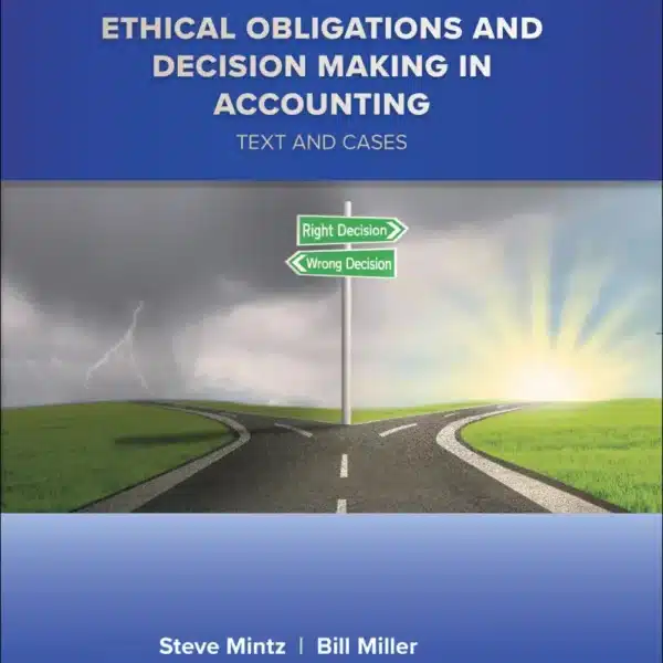 Test Bank Solution Manual Cases for Ethical Obligations and Decision Making in Accounting Text and Cases 6th Edition By Steven Mintz scaled