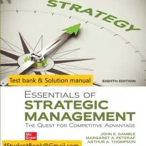 Test bank Solution manual PowerPoint for Essentials of Strategic Management The Quest for Competitive Advantage 8th Edition By John Gamble