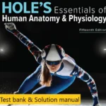 Test bank & Solution manual for Hole’s Essentials of Human Anatomy & Physiology 15th Edition By Charles Welsh