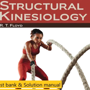 Test bank Solution manual for Manual of Structural Kinesiology 22nd Edition By R .T. Floyd © 2024 (1)