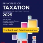 Test bank and Solutions manual for Principles of Taxation for Business and Investment Planning 2025 Release ISE By Sally M. Jones