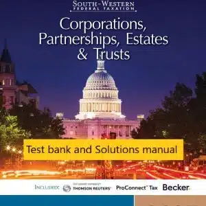 Test bank and Solutions manual for South Western Federal Taxation 2025 Corporations Partnerships Estates and Trusts 48th Edition by Annette Nellen