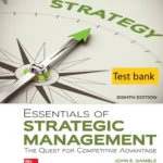 Test bank for Essentials of Strategic Management The Quest for Competitive Advantage 8th Edition By John Gamble