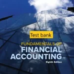 Test bank for Fundamentals of Financial Accounting 8th Edition By Fred Phillips