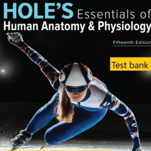 Test bank for Holes Essentials of Human Anatomy Physiology 15th Edition By Charles Welsh
