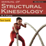 Test bank for Manual of Structural Kinesiology, 22nd Edition By R .T. Floyd © 2024