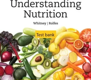 Test bank for Understanding Nutrition 16th Edition Ellie Whitney