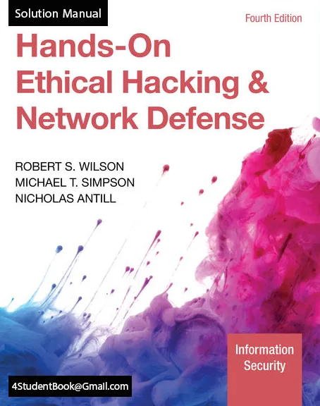 Hands On Ethical Hacking and Network Defense 4th Edition Rob Wilson ISBN 10 0357509757 ISBN 13 9780357509753 © 2023