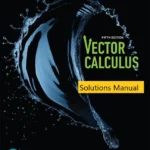 Solutions Manual for Vector Calculus, 5th edition By Susan J. Colley