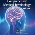 Solutions manual for Comprehensive Medical Terminology for Health Professions, 1st Edition by Carol L. Schroeder