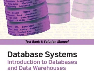 Test Bank Solution Manual for Database Systems Introduction to Databases and Data Warehouses 2nd Edition By Nenad Jukic
