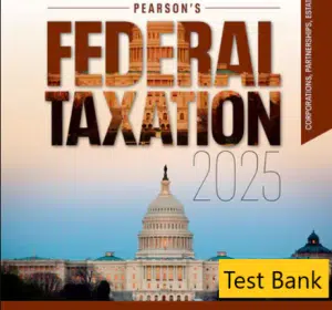 Test Bank for Pearsons Federal Taxation 2025 Corporations Partnerships Estates Trusts 38th edition by Luke E. Richardson 1