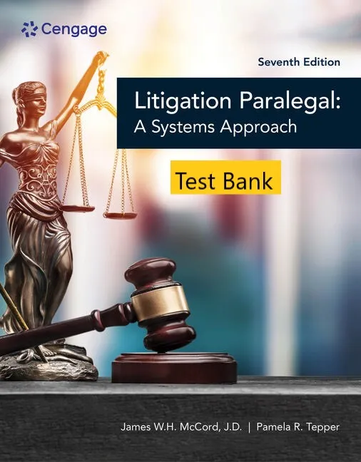 Test Bank for The Litigation Paralegal A Systems Approach 7th Edition By James W. H. McCord