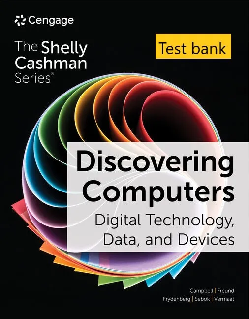 Test bank for Discovering Computers Digital Technology Data and Devices 17th edition By Jennifer T. Campbell