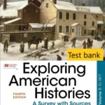 Test Bank for Exploring American Histories, Volume 1 A Survey with Sources 4th Edition Nancy Hewitt